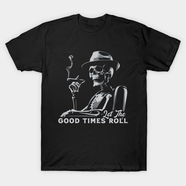 Let The Good Times Roll T-Shirt by Trendsdk